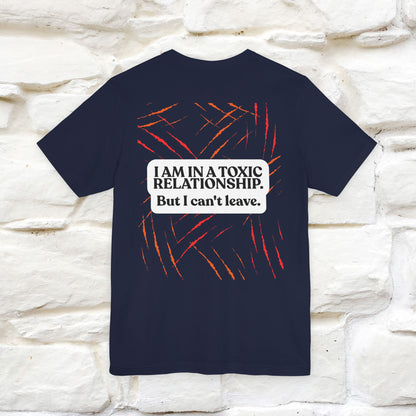 "“I Am in a Toxic Relationship"  Funny Cat T-Shirt | Front & Back Design | Nunu&Miao Studio
