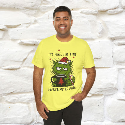 "It's Fine, I'm Fine  ...." |Funny Cat  T-Shirt | Nunu&Miao Studio