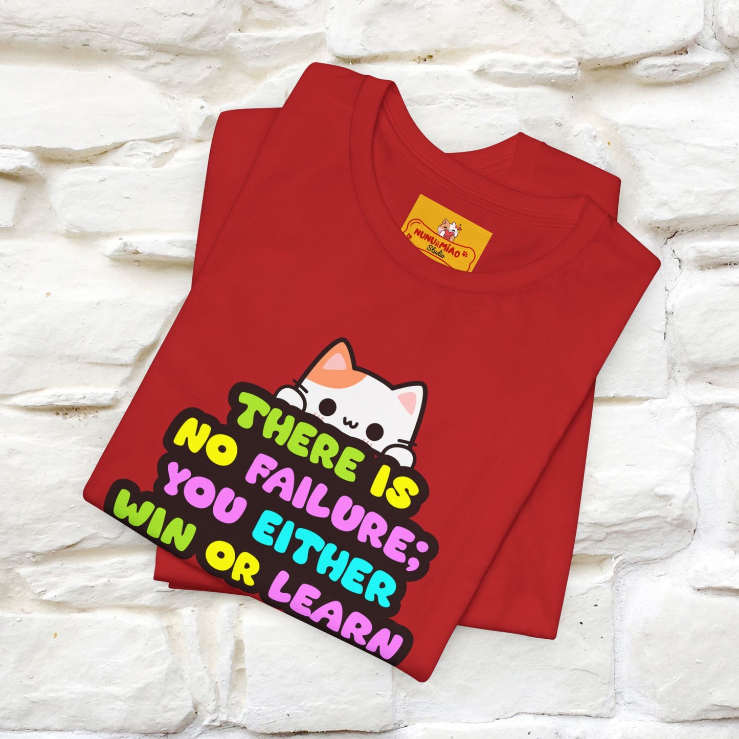 "There Is No Failure: You Either Win Or Learn" T-Shirt  | Nunu&Miao Studio - Nunu&Miao Studio