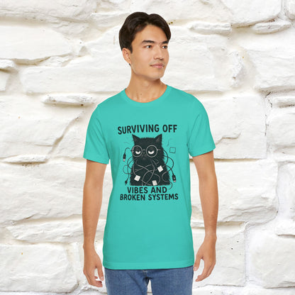 "Surviving Off...Vibes And Broken .. " |Cat T-Shirt | Nunu&Miao Studio - Nunu&Miao Studio