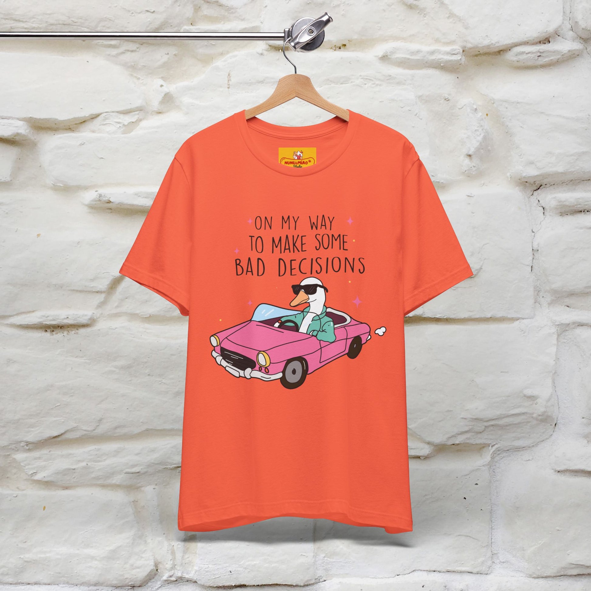 "On My Way To Make Some Bad Decisons"  Funny T-shirt |Nunu&Miao Studio - Nunu&Miao Studio