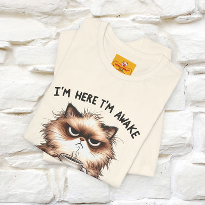 "I'am Here I'am Awake...Don't Push It" |Sarcastic Cat T-Shirt | Nunu&Miao Studio - Nunu&Miao Studio