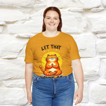 "Let That Sh*t Go" Cat T-shirt |Nunu&Miao Studio - Nunu&Miao Studio