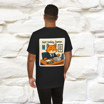 ''Not Today, Human''|  Sarcastic Cat T-Shirt | Front & Back Design | Nunu&Miao Studio