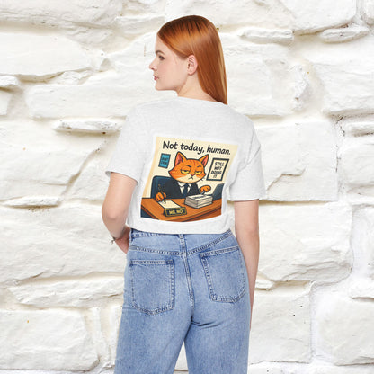 ''Not Today, Human''|  Sarcastic Cat T-Shirt | Front & Back Design | Nunu&Miao Studio