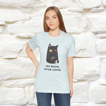 ''Life Begings After Coffe''  Cat T-shirt for Men and Women  100% Cotton* - Nunu&Miao Studio
