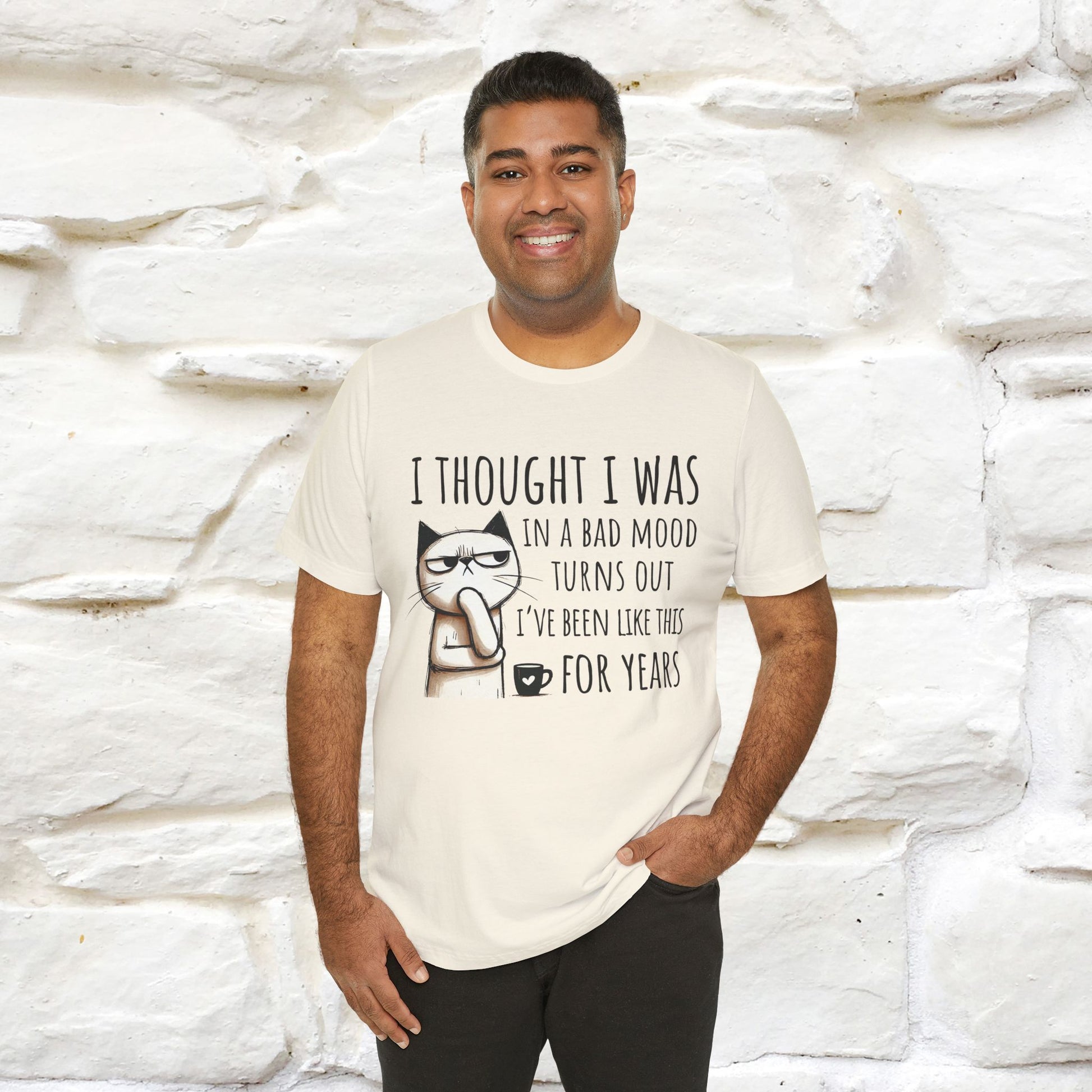 "I Thought I was In A Bad Mood.. " Cat  T-shirt |Nunu&Miao Studio - Nunu&Miao Studio
