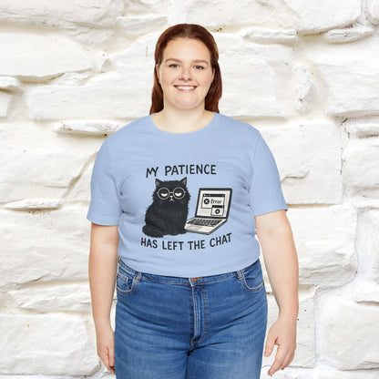 "My Patience Has Left The Chat" |Cat T-Shirt | Nunu&Miao Studio - Nunu&Miao Studio
