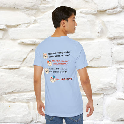 "“I’ll fight the whole world for you." Funny Cat T-Shirt | Nunu&Miao Studio