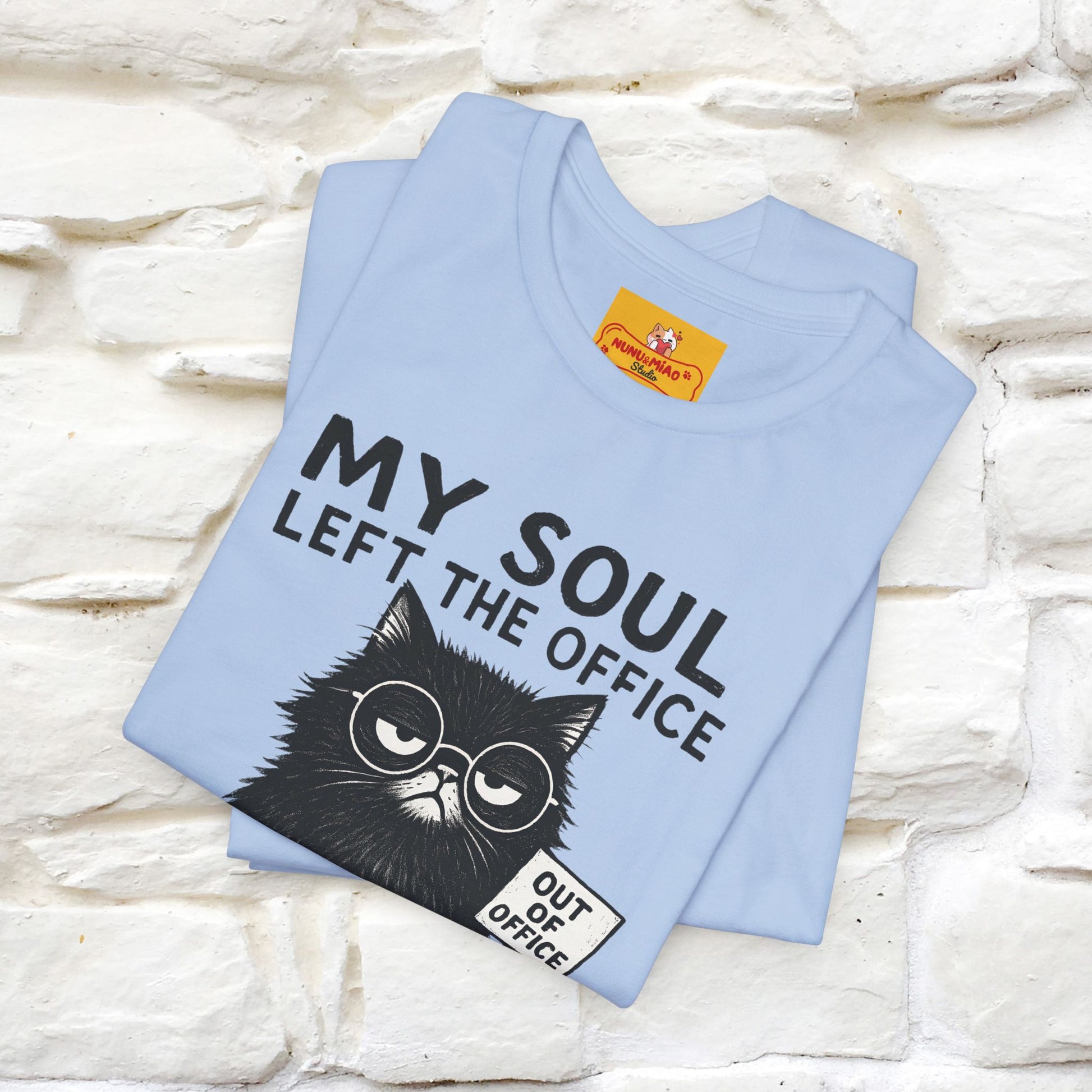 "My Soul Left The Office..." |Funny Cat T-Shirt | Nunu&Miao Studio - Nunu&Miao Studio