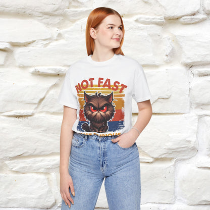 Not Fast, Just Furious |  Sarcastic Cat T-Shirt | Nunu&Miao Studio - Nunu&Miao Studio