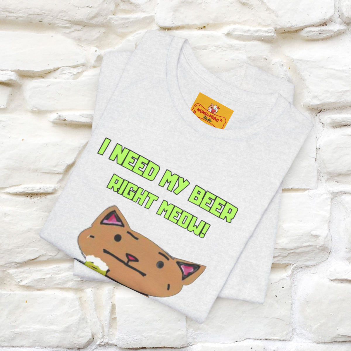 "I Need My Beer Right Meow!" Cat  T-shirt |Nunu&Miao Studio