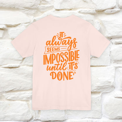 "It Always Seems Impossible Until It’s Done" Cat T-Shirt| Front & Back Design | Nunu&Miao Studio - Nunu&Miao Studio