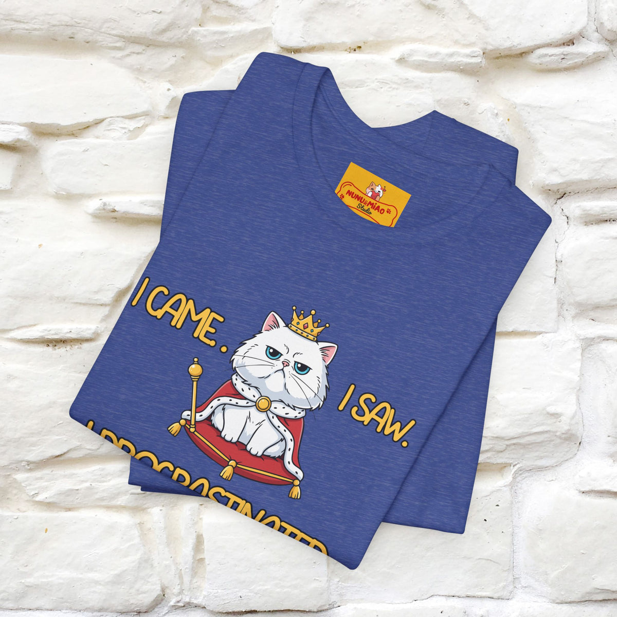 ''“I came. I saw. I procrastinated.''| Funny T-Shirt | Nunu&Miao Studio