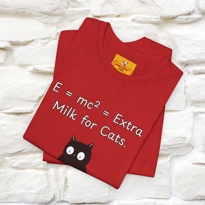 ''E = mc² = Extra Milk for Cats.''| Funny T-Shirt | Nunu&Miao Studio