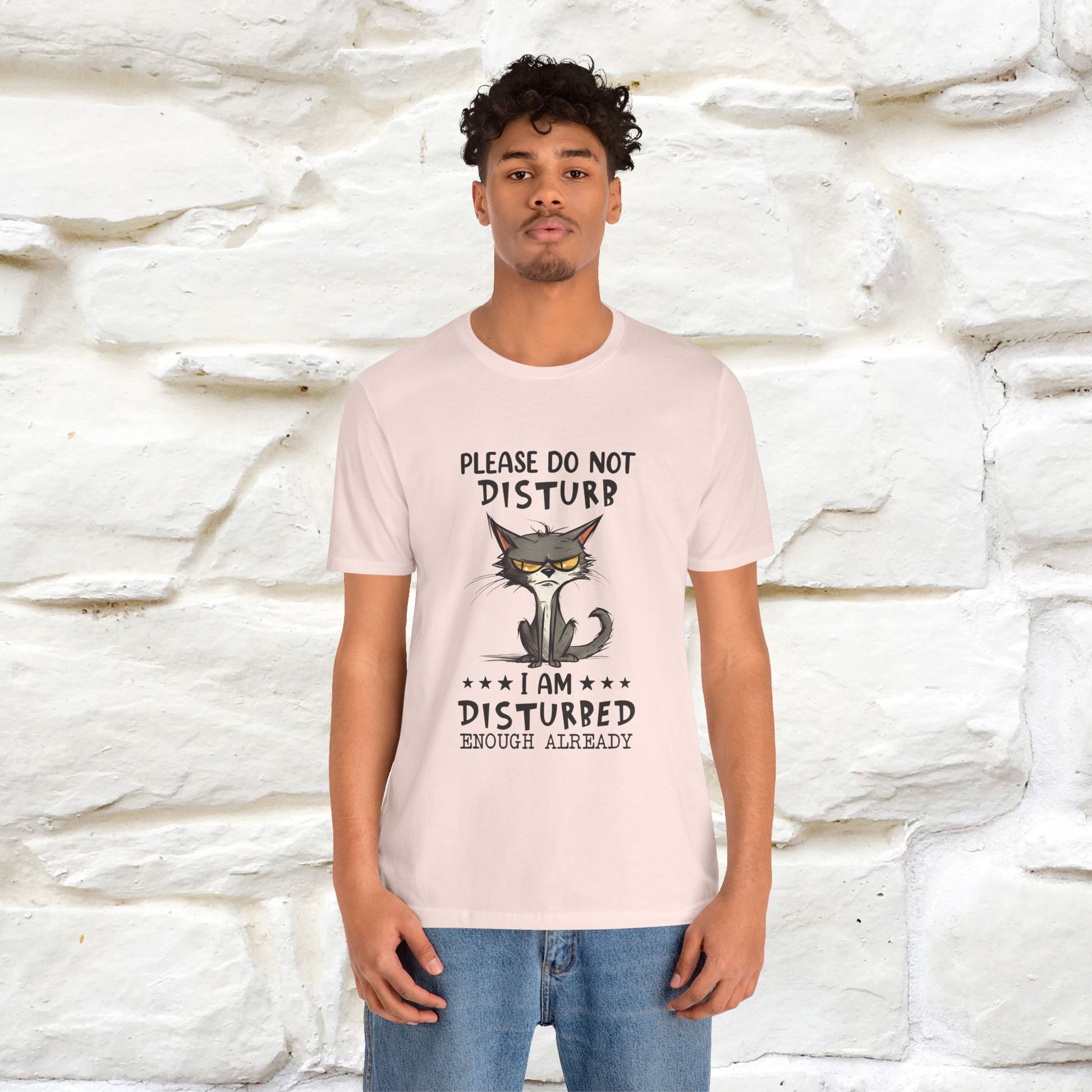 ''Please Do Not Disturb, I’m Already Disturbed Enough''| Cat T-Shirt |Nunu&Miao Studio - Nunu&Miao Studio
