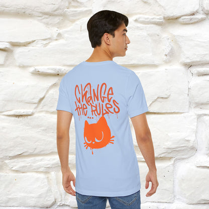 ''Change The Rules'' - Cat T-shirt -Nunu&Miao Studio - Nunu&Miao Studio