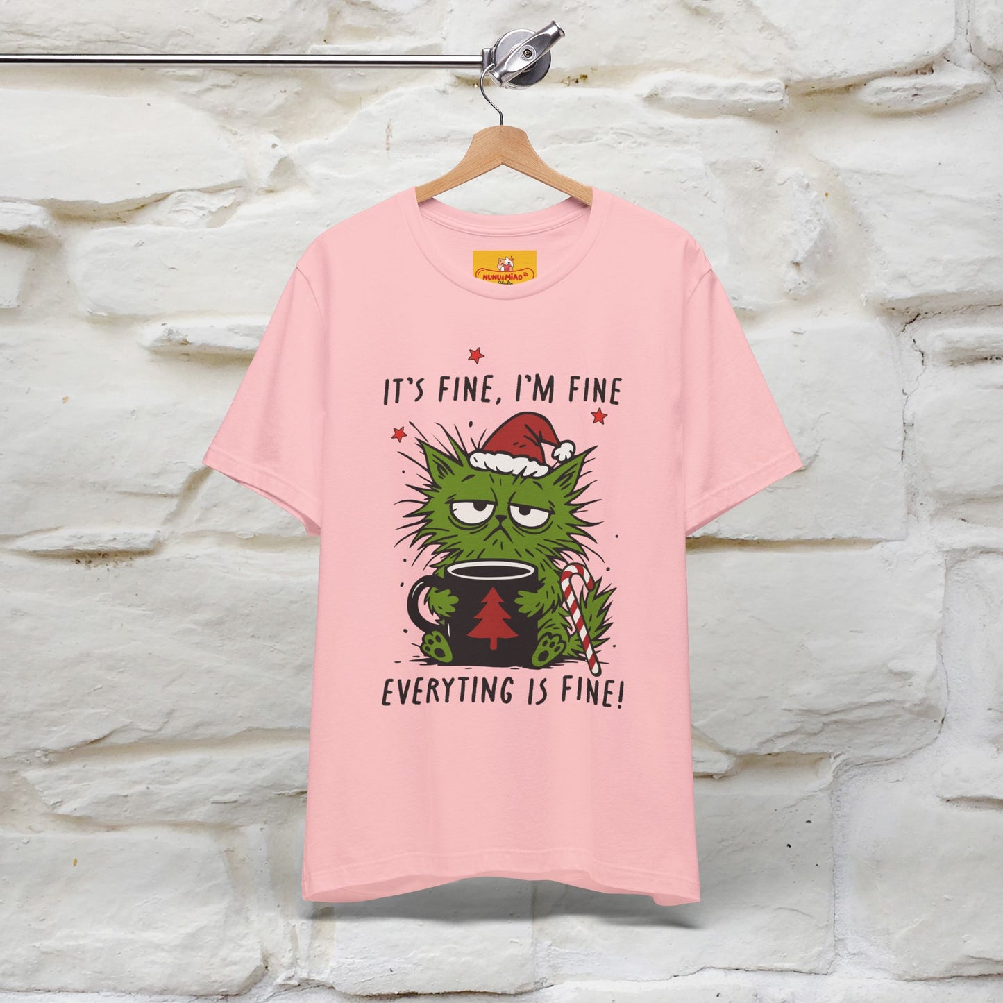 "It's Fine, I'm Fine  ...." |Funny Cat  T-Shirt | Nunu&Miao Studio