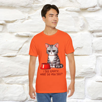 "I See Empty. What Do You See"  | Cat T-Shirt | Nunu&Miao Studio - Nunu&Miao Studio