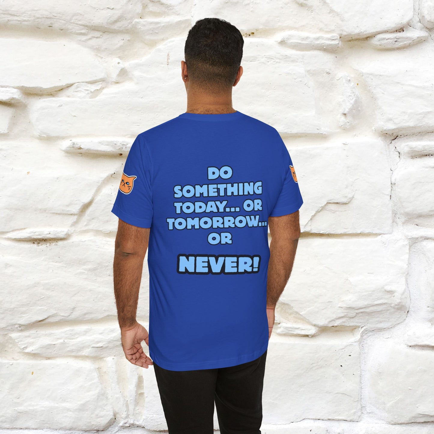 "Do something today… or tomorrow… or never." Cat T-Shirt| Front & Back Design | Nunu&Miao Studio - Nunu&Miao Studio