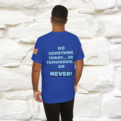 "Do something today… or tomorrow… or never." Cat T-Shirt| Front & Back Design | Nunu&Miao Studio - Nunu&Miao Studio