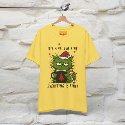 "It's Fine, I'm Fine  ...." |Funny Cat  T-Shirt | Nunu&Miao Studio