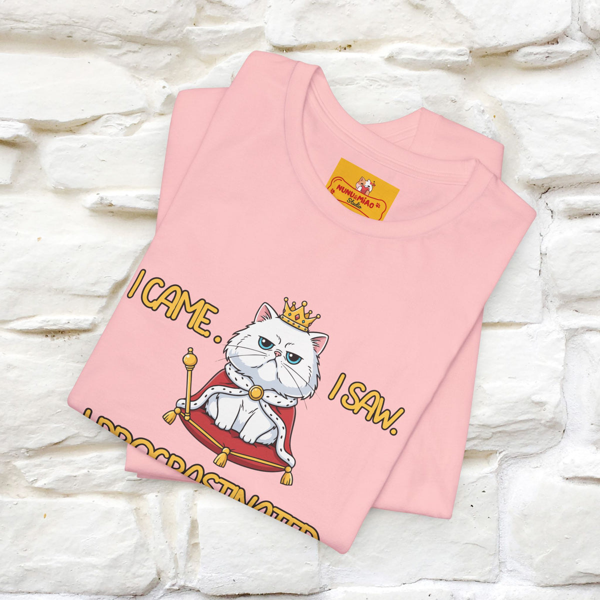''“I came. I saw. I procrastinated.''| Funny T-Shirt | Nunu&Miao Studio