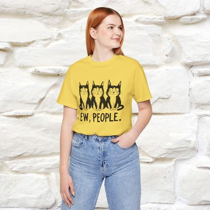 Ew, People | Funny Cat T-Shirt | Nunu&Miao Studio - Nunu&Miao Studio