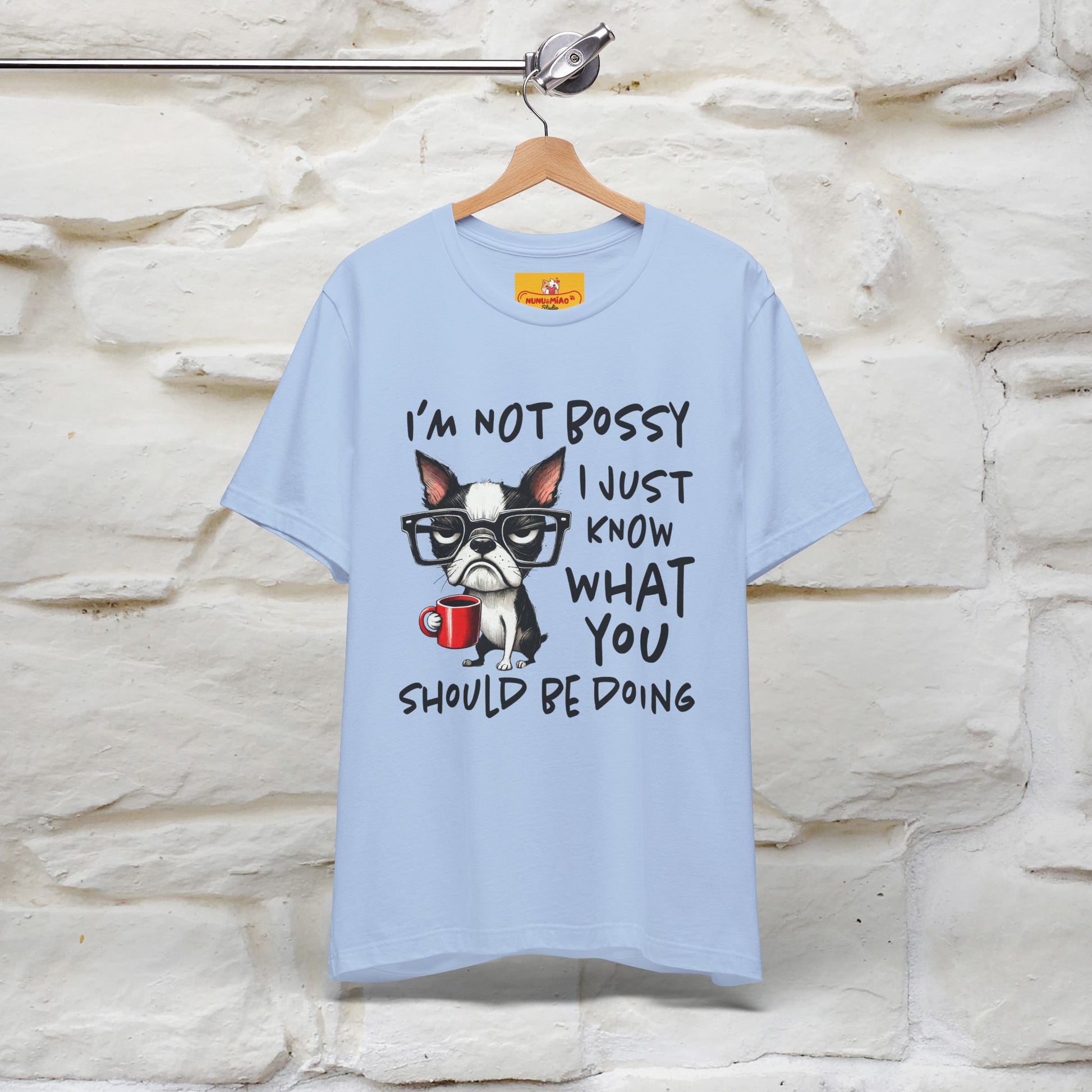 "I'm Not Bossy, I Just Know What You..." Bossy T-shirt |Nunu&Miao Studio - Nunu&Miao Studio