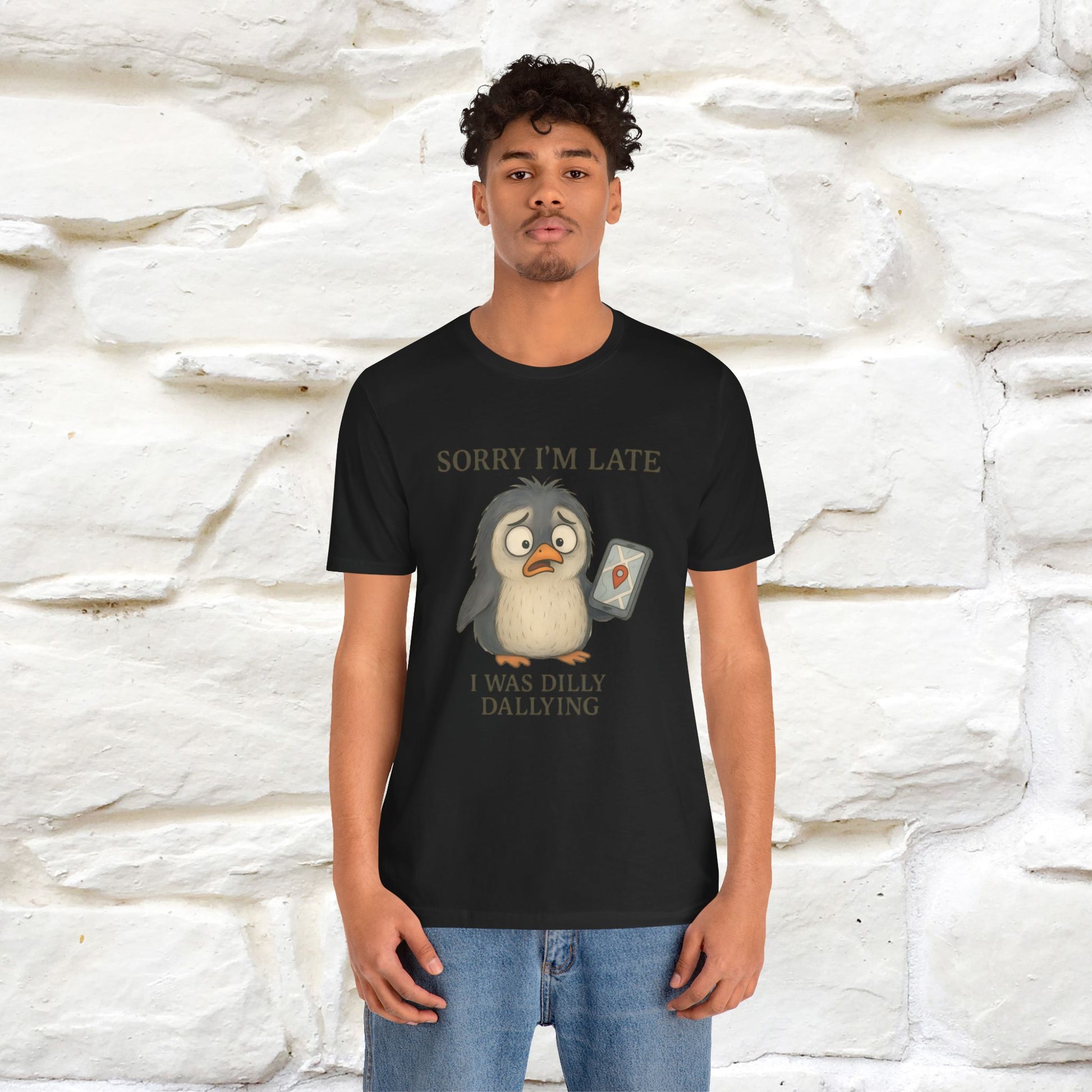 "Sorry I am Late, I was Dilly Dallying" Funny T-shirt |Nunu&Miao Studio - Nunu&Miao Studio