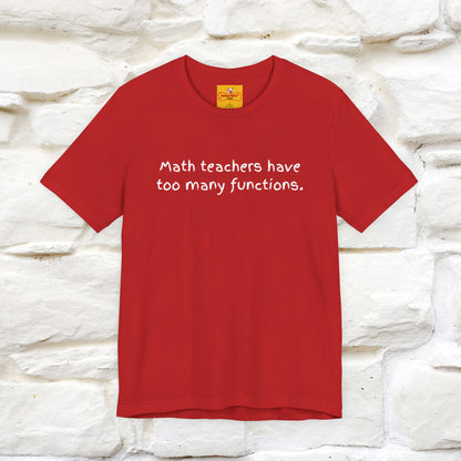 “Math teachers have too many functions.”|  Cat T-Shirt | Front & Back Design | Nunu&Miao Studio