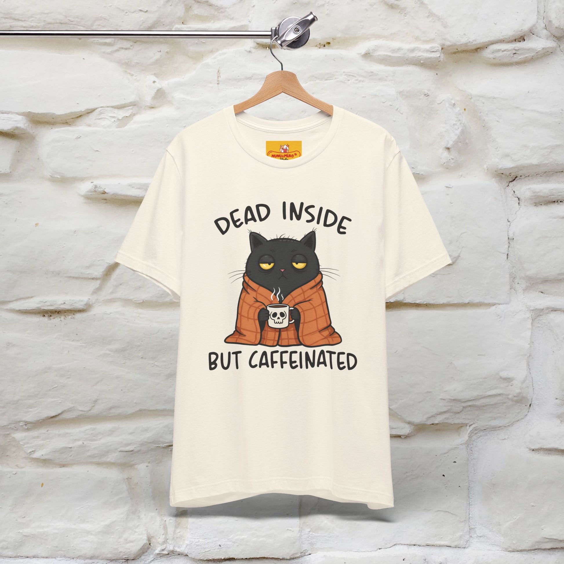 "Dead Inside But Caffeinated" |Funny T-Shirt | Nunu&Miao Studio - Nunu&Miao Studio