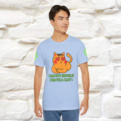 ''I’m Not Single, I Have a Cat'' |Cat Shirt | Nunu&Miao Studio - Nunu&Miao Studio