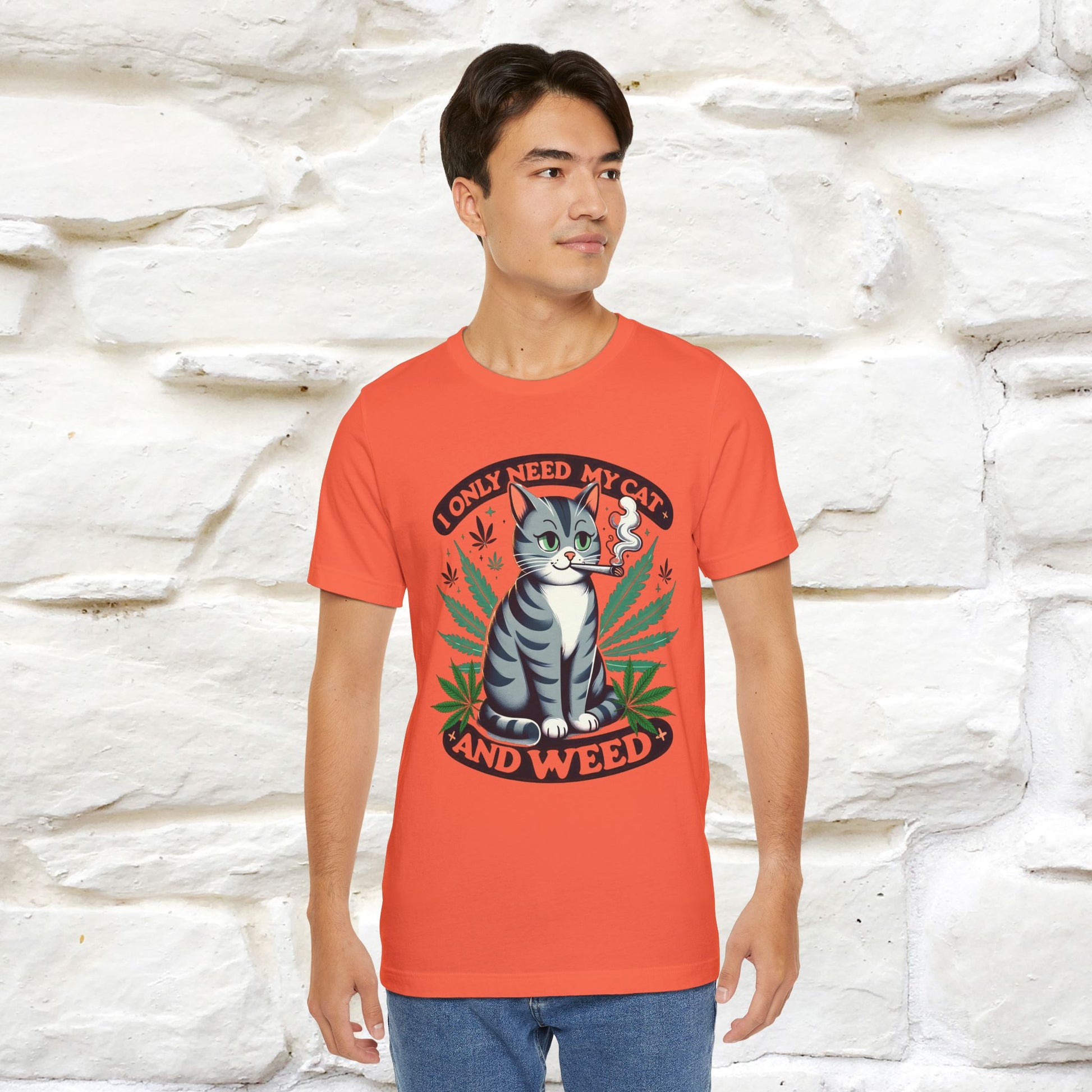 I Only Need My Cat and Weed Funny T-Shirt for Men & Women | 100% Cotton* - Nunu&Miao Studio