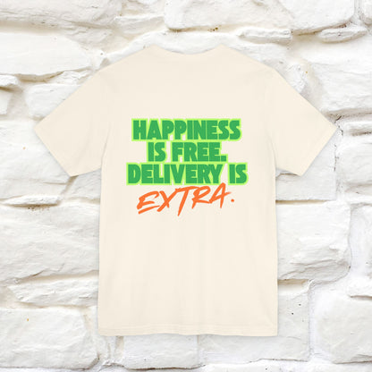 "“Happiness is free. Delivery is extra.” | Cat T-Shirt | Front & Back Design | Nunu&Miao Studio