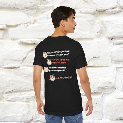 "“I’ll fight the whole world for you." Funny Cat T-Shirt | Nunu&Miao Studio