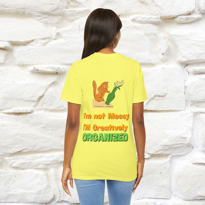 "I'm Not Messy .. " Cat T-Shirt | Front & Back Design | Nunu&Miao Studio - Nunu&Miao Studio