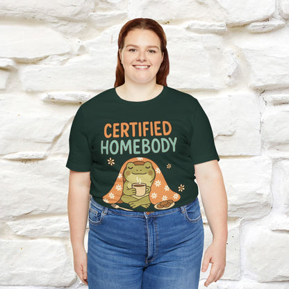 Certified Homebody Tee – Hilarious Lazy Lifestyle Shirt | Nunu & Miao Studio - Nunu&Miao Studio