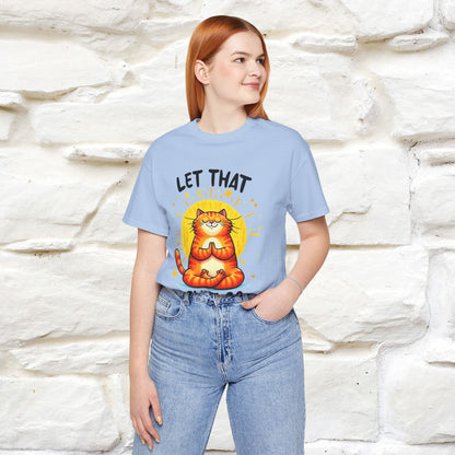 "Let That Sh*t Go" Cat T-shirt |Nunu&Miao Studio - Nunu&Miao Studio