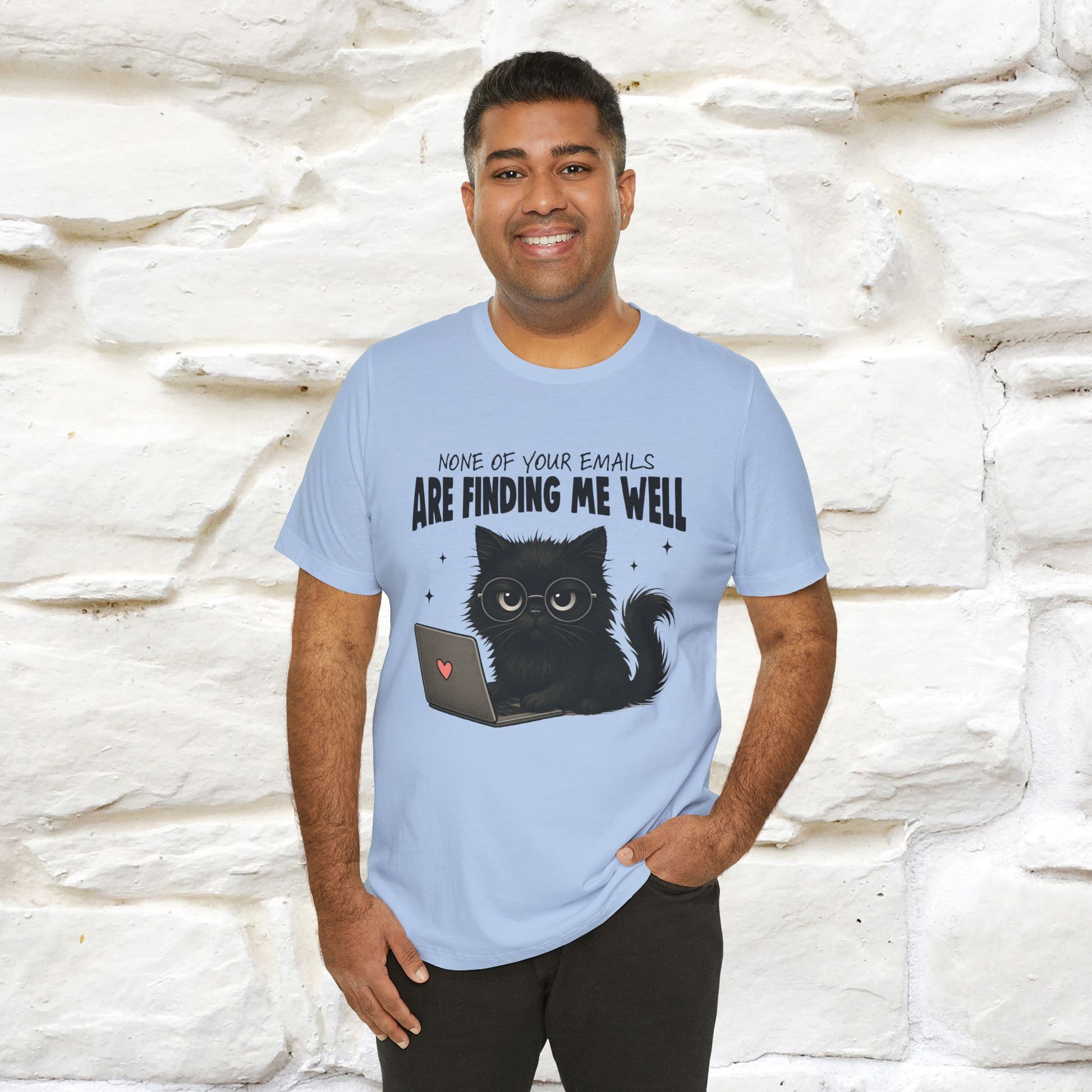 "None of your Emails Are Finding Me Well" Cat T-Shirt | Nunu&Miao Studio - Nunu&Miao Studio