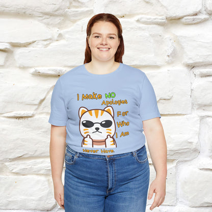 "I Make No Apologies... " |Cat T-Shirt | Nunu&Miao Studio - Nunu&Miao Studio