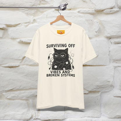 "Surviving Off...Vibes And Broken .. " |Cat T-Shirt | Nunu&Miao Studio - Nunu&Miao Studio