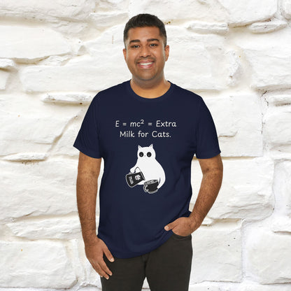 ''E = mc² = Extra Milk for Cats.''| Funny T-Shirt | Nunu&Miao Studio