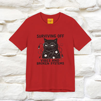 "Surviving Off...Vibes And Broken .. " |Cat T-Shirt | Nunu&Miao Studio