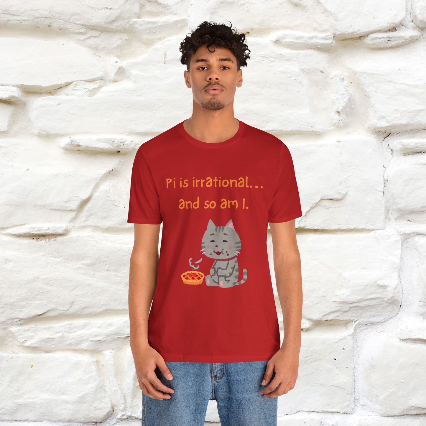 “Pi Is Irrational... And So Am I…''| Funny T-Shirt | Nunu&Miao Studio
