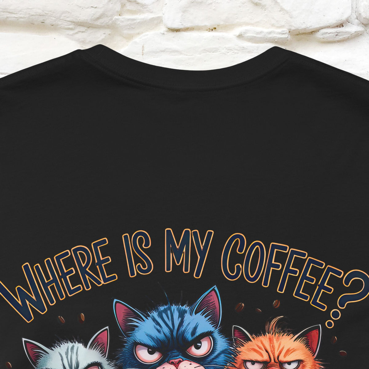 "Where Is My Coffe?" Cat T-Shirt | Front & Back Design | Nunu&Miao Studio