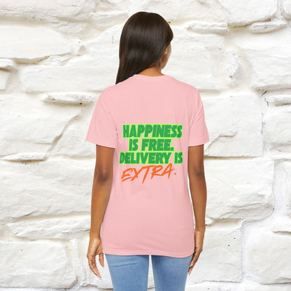 "“Happiness is free. Delivery is extra.” | Cat T-Shirt | Front & Back Design | Nunu&Miao Studio