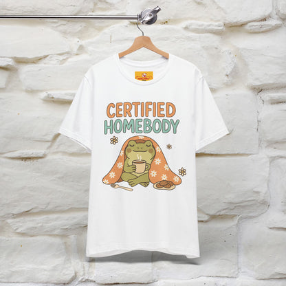 Certified Homebody Tee – Hilarious Lazy Lifestyle Shirt | Nunu & Miao Studio - Nunu&Miao Studio