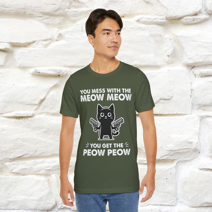"You Mess With The Meow Meow, You Get The Peow Peow" Cat T-shirt |Nunu&Miao Studio - Nunu&Miao Studio
