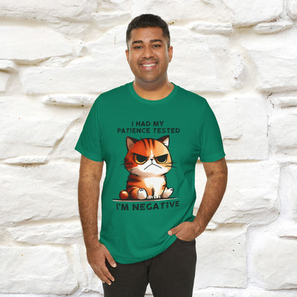 ''I Had My Patience Tested, I'm Negative''| CatT-Shirt | Nunu&Miao Studio